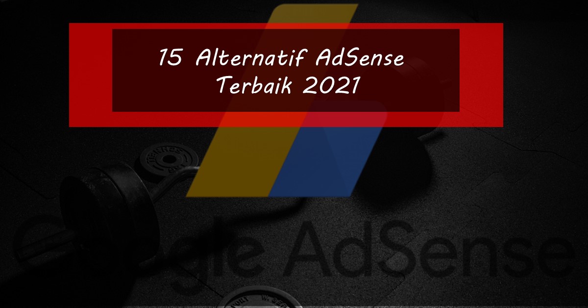 15 Alternatif AdSense Terbaik 2021