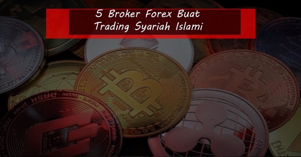 5 Broker Forex Buat Trading Syariah Islami