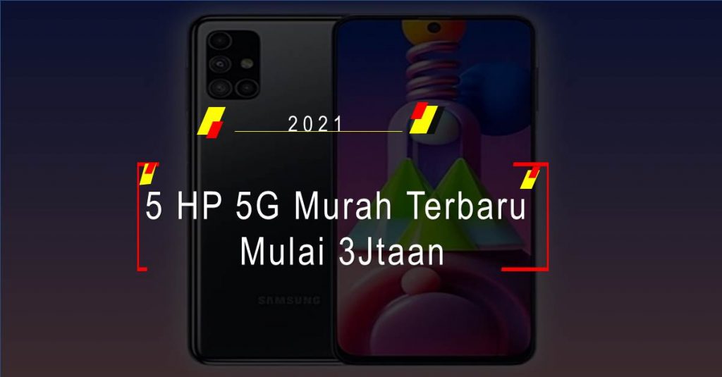 5 HP 5G Murah Terbaru Mulai 3Jtaan