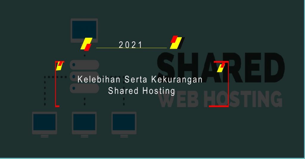 Kelebihan Serta Kekurangan Shared Hosting