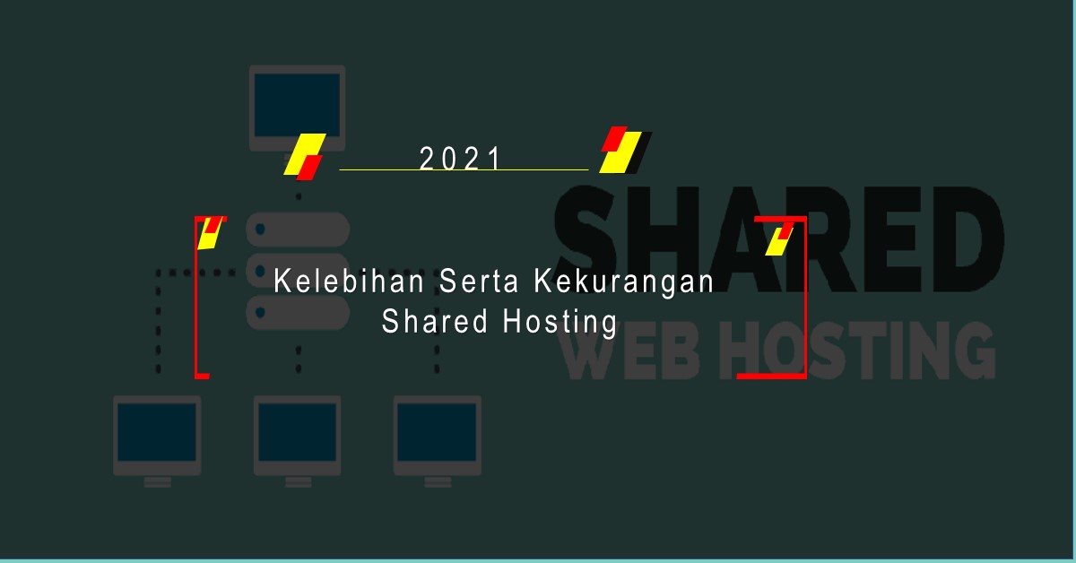 Kelebihan Serta Kekurangan Shared Hosting