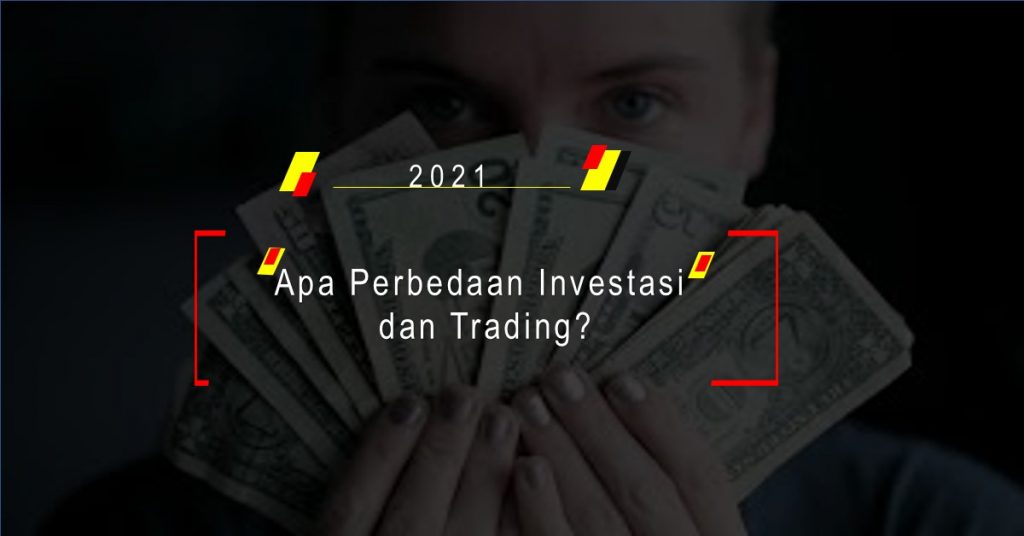 Apa Perbedaan Investasi dan Trading?