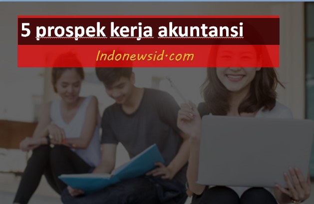 prospek kerja akuntansi