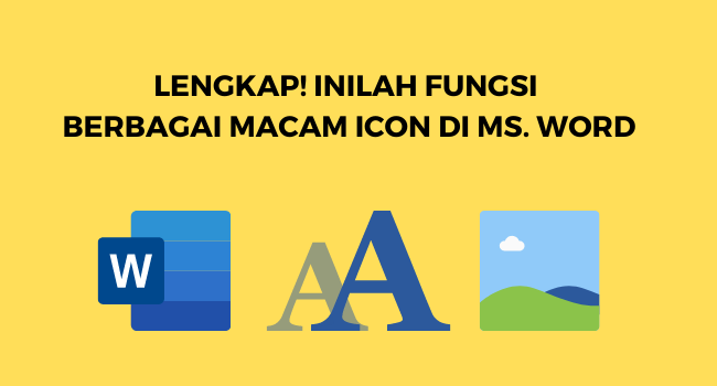 fungsi icon di microsoft word beserta gambarnya